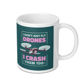 I Don't Just Fly Drones I Crash Them Too mug product type